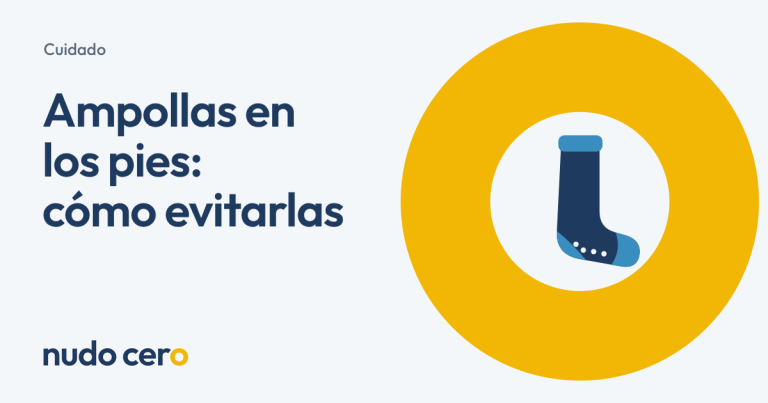 Ampollas en los pies: cómo evitarlas. Guía de Nudo Cero.