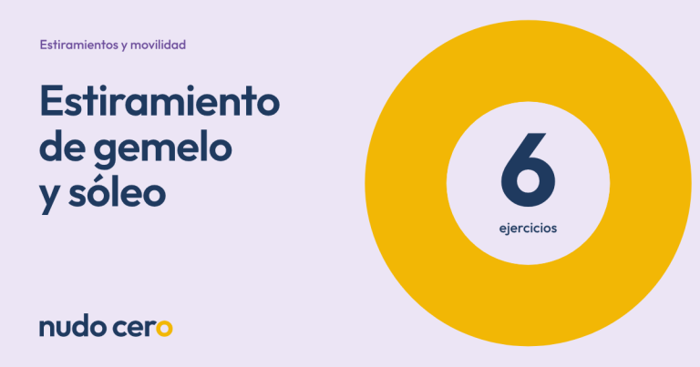 Estiramiento de gemelo y sóleo. Guía de Nudo Cero con 6 ejercicios.