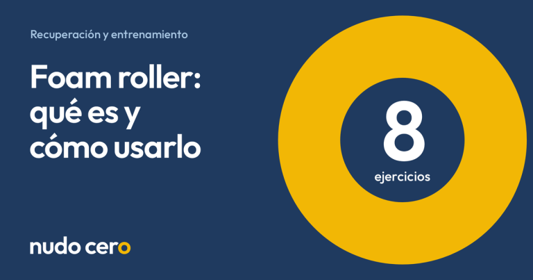Foam roller: qué es, para qué sirve y cómo usarlo